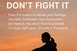 Feel It, Don’t Fight It: Why Embracing Uncomfortable Emotions Is the Key to Healing