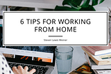 6 Tips for Working From Home — Steven Lewis Weiner