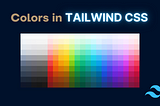 Colors in Tailwind CSS