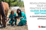 Revolutionize Your Vet Practice with Cloud-based Software: A Comprehensive Approach