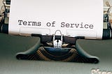 Terms & Services — What Did I Just Agree To?
