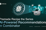 The name of this article “Premade recipe the Series: AI-powered Recommendations in Combinator”, Orchai logo, and a robot showing Orchai’s product.