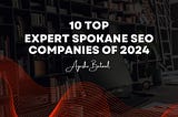 Spokane SEO Companies of 2024