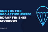 Over 9,000 users in a month | AirDrop finishes tomorrow