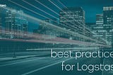 Best practices for Logstash