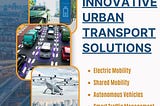 Innovative Urban Transport Solutions