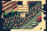 ­What great games and powerful social movements have in common