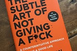 Book Review: The subtle art of not giving a F*ck by Mark Manson