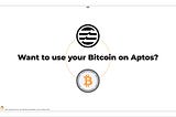 How to use WBTC on Aptos