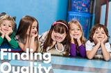 Finding Quality Childcare
