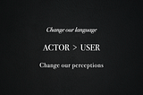 Change our language, change our perceptions