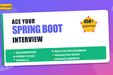 Ace Your Spring Boot Interview: 450+ Questions with Detailed Answers