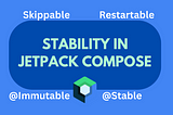 Stable and Immutable in Jetpack Compose