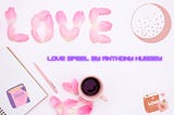 Love Spells That Really Work by Anthony Hussey