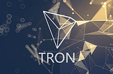 Crypto Spotlight —TRON (TRX)