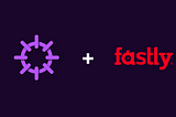 Fastly and Nirvana Labs Partnership