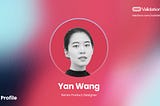 Team Profiles: Yan Wang