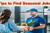 A poster showing a man handing groceries to a woman, titled: Tips to Find Seasonal Jobs. There is also a logo from https://www.market-connections.net