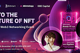 INTO THE FUTURE OF NFT: A REAL WORLD WEB3 NETWORKING EVENT