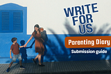Write for Us! — Parenting Diary
