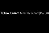 Frax Finance Monthly Report #34 | December 2023.