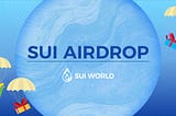 Sui Mainnet is in the air, how to seize potential airdrop opportunites?