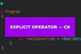 Explicit operator — C#