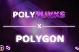 PolyPunks Celebrates Second Polygon Grant Approval