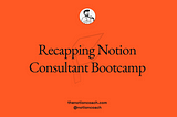 5 Takeaways from Launching Notion Consultant Bootcamp