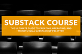 substack course, substack newsletter, substack, substack logo, substack newsletter course, how to start a substack newsletter, creating a substack newsletter