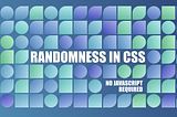 Randomness in CSS