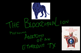 “Scalpel Please!” Anatomy of an Ethereum Transaction