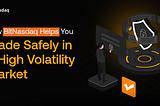 How BitNasdaq Helps You Trade Safely in a High Volatility Market