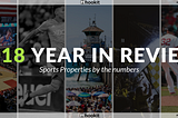 2018 Year in Review: Sports Properties