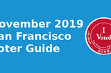 November 2019 San Francisco Voting Guide