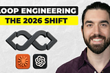 Loop Engineering: The New Way to Use Claude Code & Codex