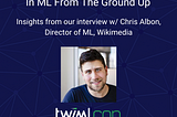 Visit to twimlcon.com/ondemand to hear from more machine learning leaders like Chris Albon and learn how experts deliver high-velocity machine learning at scale!