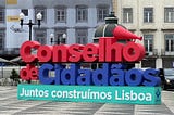 Conselho de Cidadãos de Lisboa: Como construir uma Lisboa que cuida.