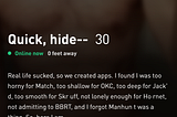Grindr profile. Not a last resort, not a first resort.