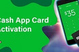 Complete guide on how to activate a Cash App card?