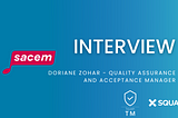 Interview about Sacem’s testing activities