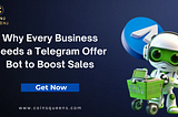 Why Every Business Needs a Telegram Offer Bot to Boost Sales