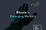 Bitcoin In Emerging Markets