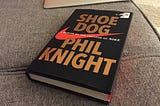 Take-aways from ‘Shoe Dog: A Memoir by the Creator of Nike’