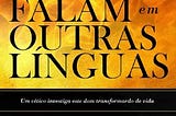 Oração em línguas em tempos de polarização política