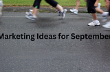 Spice Up Your Fall Campaigns with These 5 Creative Marketing Ideas for September