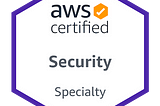 How I Passed the AWS Certified Security-Specialty Exam