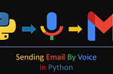 Sending Email By Voice in Python