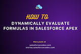 How to Dynamically Evaluate Formulas in Salesforce Apex?
