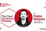 The Cloud of Creative Thinking with Prabhat Mahapatra